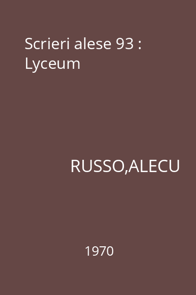 Scrieri alese 93 : Lyceum