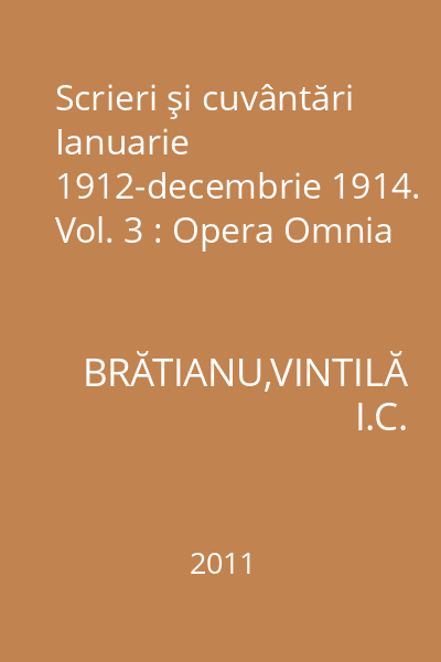 Scrieri şi cuvântări Ianuarie 1912-decembrie 1914. Vol. 3 : Opera Omnia