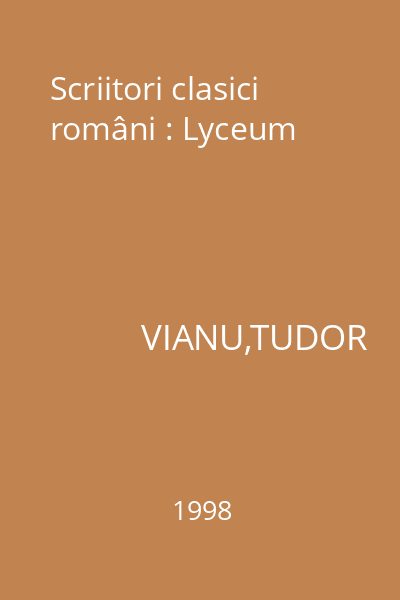 Scriitori clasici români : Lyceum