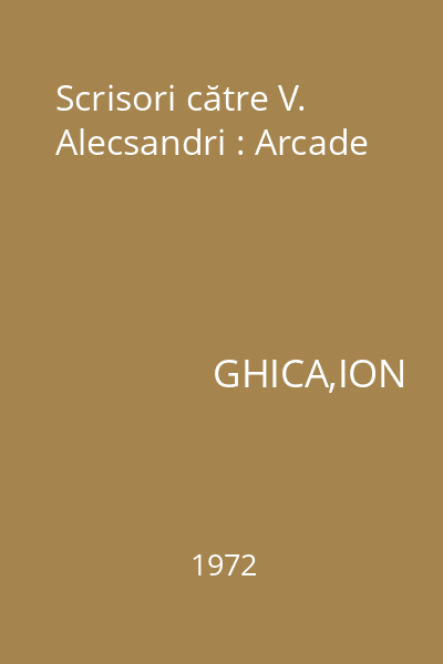 Scrisori către V. Alecsandri : Arcade