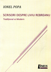 Scrisori despre Liviu Rebreanu: Tradiţional vs Modern