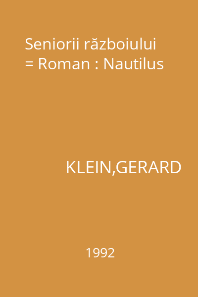 Seniorii războiului = Roman : Nautilus
