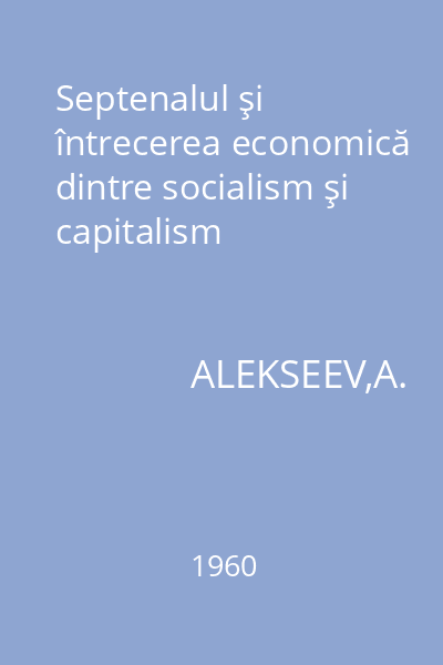 Septenalul şi întrecerea economică dintre socialism şi capitalism