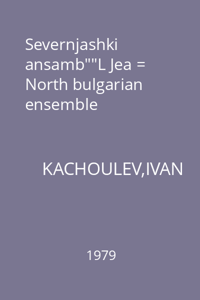 Severnjashki ansamb""L Jea = North bulgarian ensemble