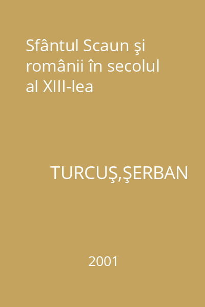 Sfântul Scaun şi românii în secolul al XIII-lea