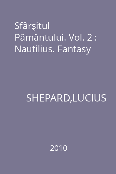 Sfârşitul Pământului. Vol. 2 : Nautilius. Fantasy