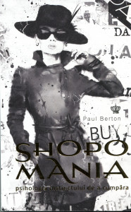 Shopomania : Psihologia instinctului de a cumpăra
