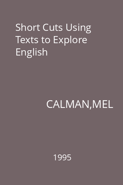 Short Cuts Using Texts to Explore English