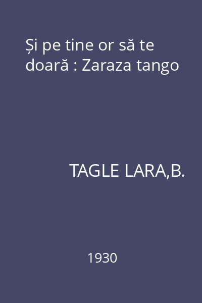 Și pe tine or să te doară : Zaraza tango