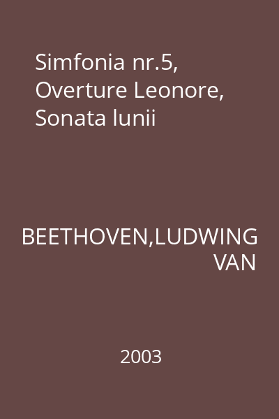 Simfonia nr.5, Overture Leonore, Sonata lunii