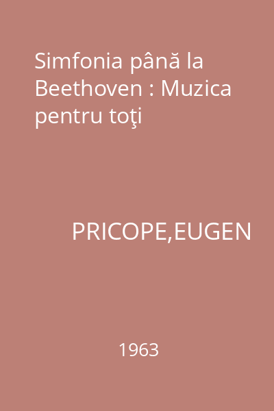 Simfonia până la Beethoven : Muzica pentru toţi