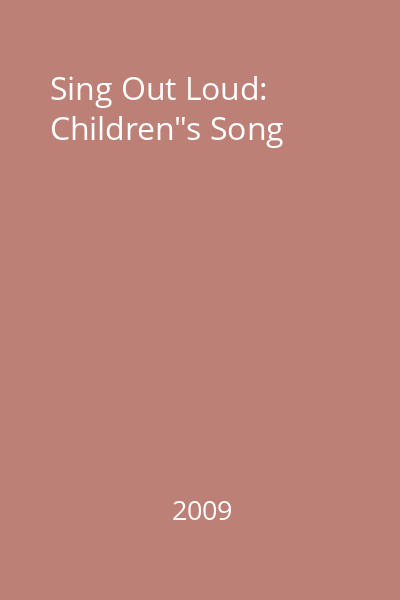 Sing Out Loud: Children"s Song