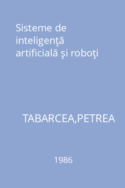 Sisteme de inteligenţă artificială şi roboţi