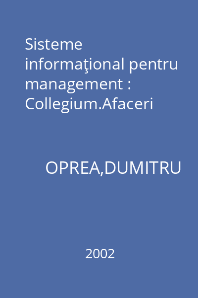 Sisteme informaţional pentru management : Collegium.Afaceri