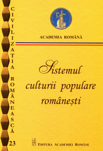 Sistemul culturii populare româneşti. Vol. 1-2 : Şcoli. Analize-sinteze. Instrumente de lucru. Taxonomie