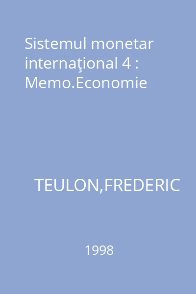 Sistemul monetar internaţional 4 : Memo.Economie