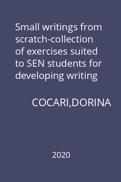 Small writings from scratch-collection of exercises suited to SEN students for developing writing skills