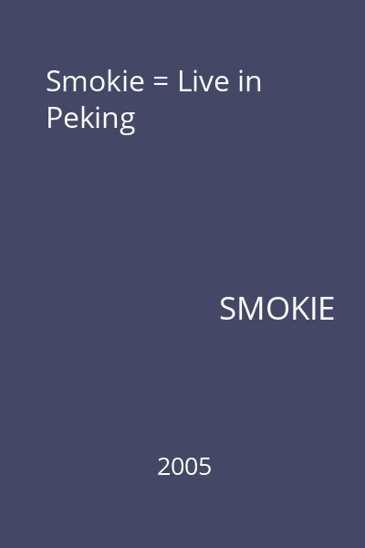 Smokie = Live in Peking