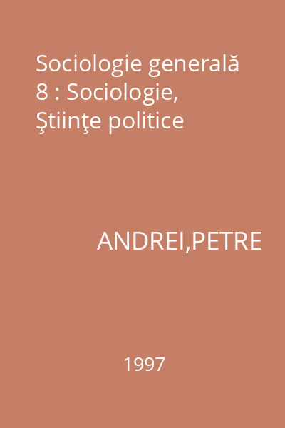 Sociologie generală 8 : Sociologie, Ştiinţe politice