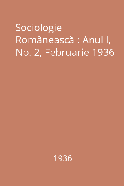 Sociologie Românească : Anul I, No. 2, Februarie 1936