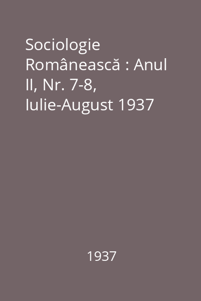 Sociologie Românească : Anul II, Nr. 7-8, Iulie-August 1937