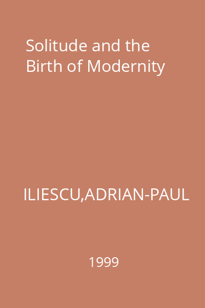 Solitude and the Birth of Modernity