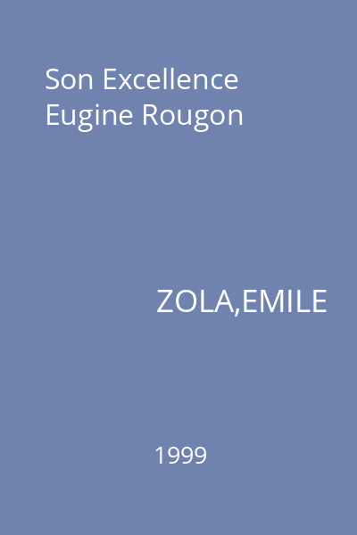 Son Excellence Eugine Rougon