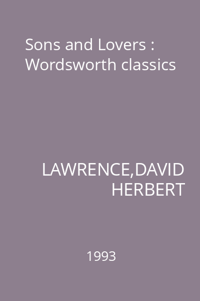 Sons and Lovers : Wordsworth classics