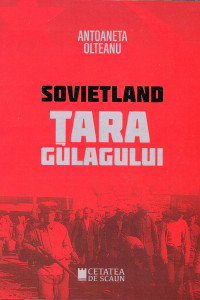 Sovietland : Țara Gulagului