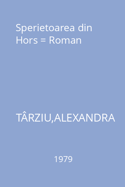 Sperietoarea din Hors = Roman