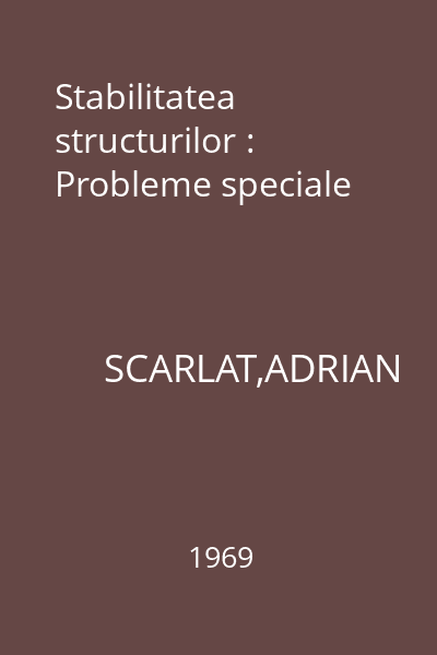 Stabilitatea structurilor : Probleme speciale