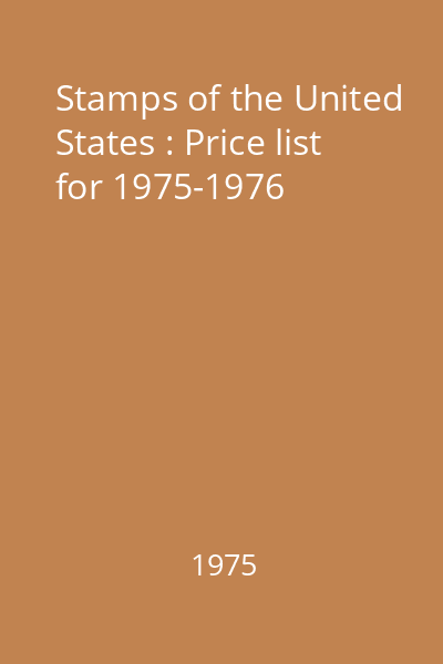 Stamps of the United States : Price list for 1975-1976