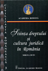 Ştiinţa dreptului şi cultura juridică în România
