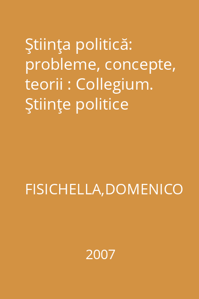 Ştiinţa politică: probleme, concepte, teorii : Collegium. Ştiinţe politice
