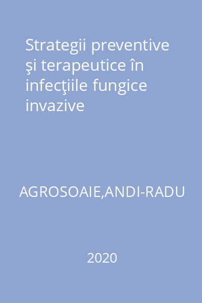 Strategii preventive şi terapeutice în infecţiile fungice invazive