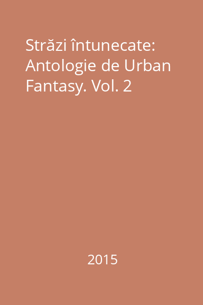 Străzi întunecate: Antologie de Urban Fantasy. Vol. 2