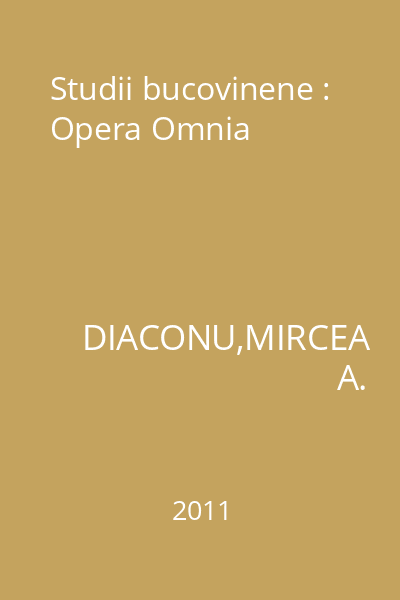 Studii bucovinene : Opera Omnia