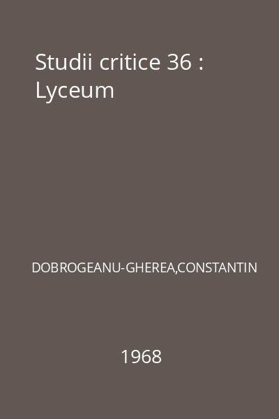 Studii critice 36 : Lyceum