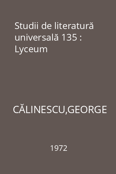 Studii de literatură universală 135 : Lyceum