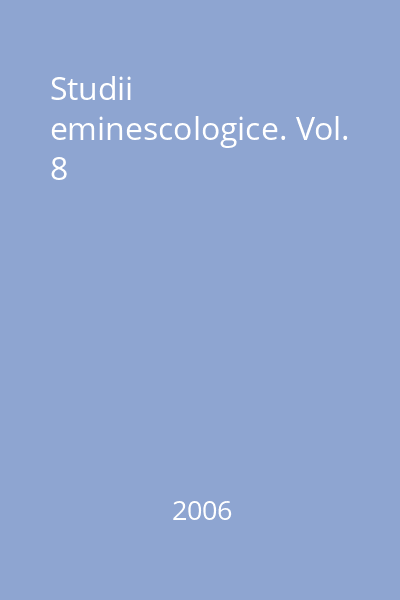 Studii eminescologice. Vol. 8