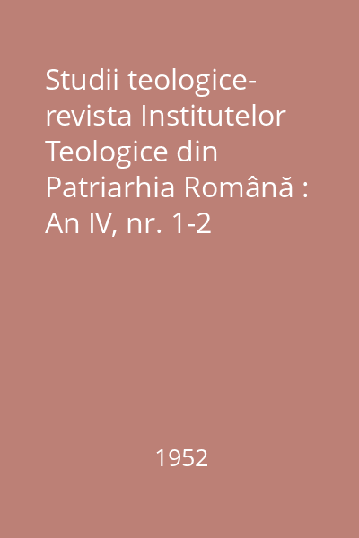 Studii teologice- revista Institutelor Teologice din Patriarhia Română : An IV, nr. 1-2 (ianuarie-februarie)