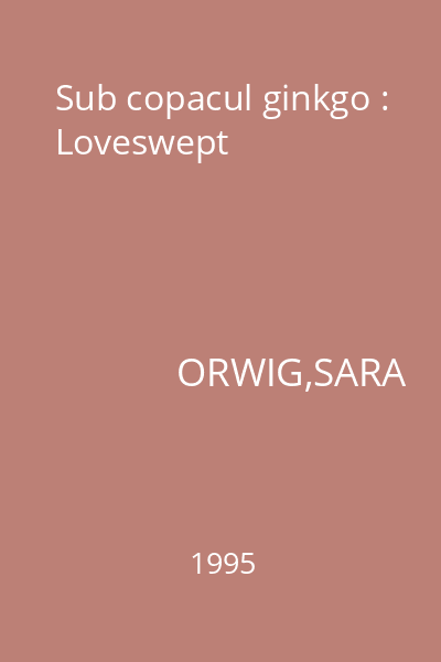 Sub copacul ginkgo : Loveswept