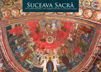 Suceava Sacră=The Sacred Suceava=Das Sakrale Suceava=La Suceava Sacree