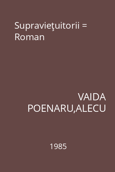 Supravieţuitorii = Roman