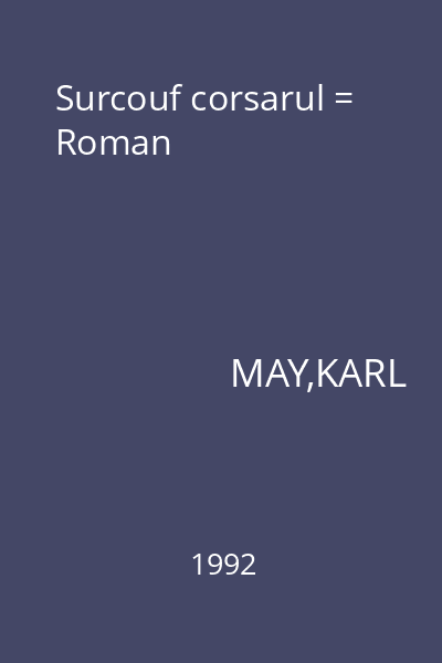 Surcouf corsarul = Roman