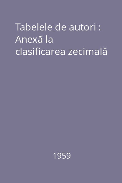 Tabelele de autori : Anexă la clasificarea zecimală