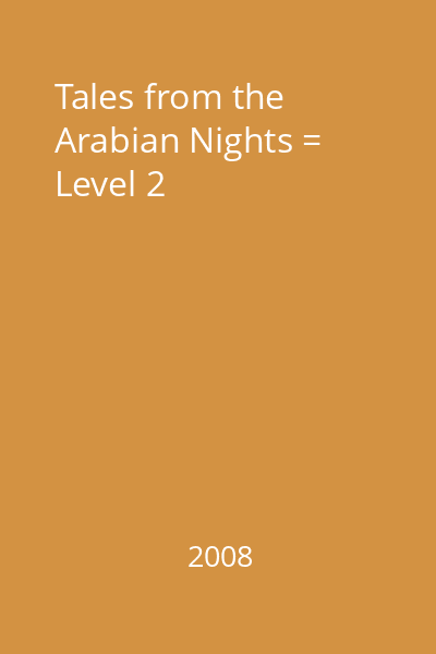 Tales from the Arabian Nights = Level 2
