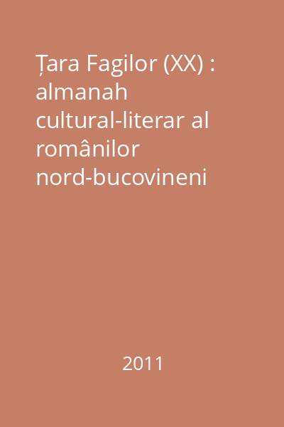 Țara Fagilor (XX) : almanah cultural-literar al românilor nord-bucovineni