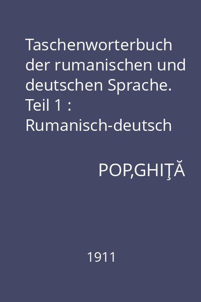 Taschenworterbuch der rumanischen und deutschen Sprache. Teil 1 : Rumanisch-deutsch