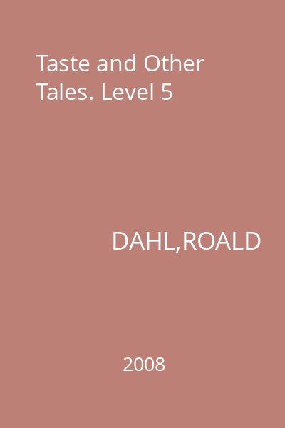 Taste and Other Tales. Level 5